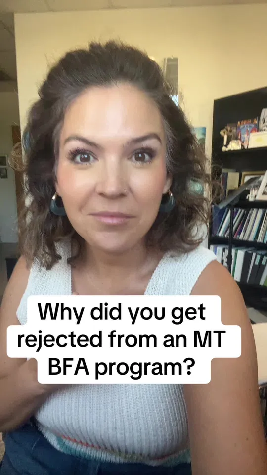TikTok: Why did you get rejected from a musical theatre BFA program?
